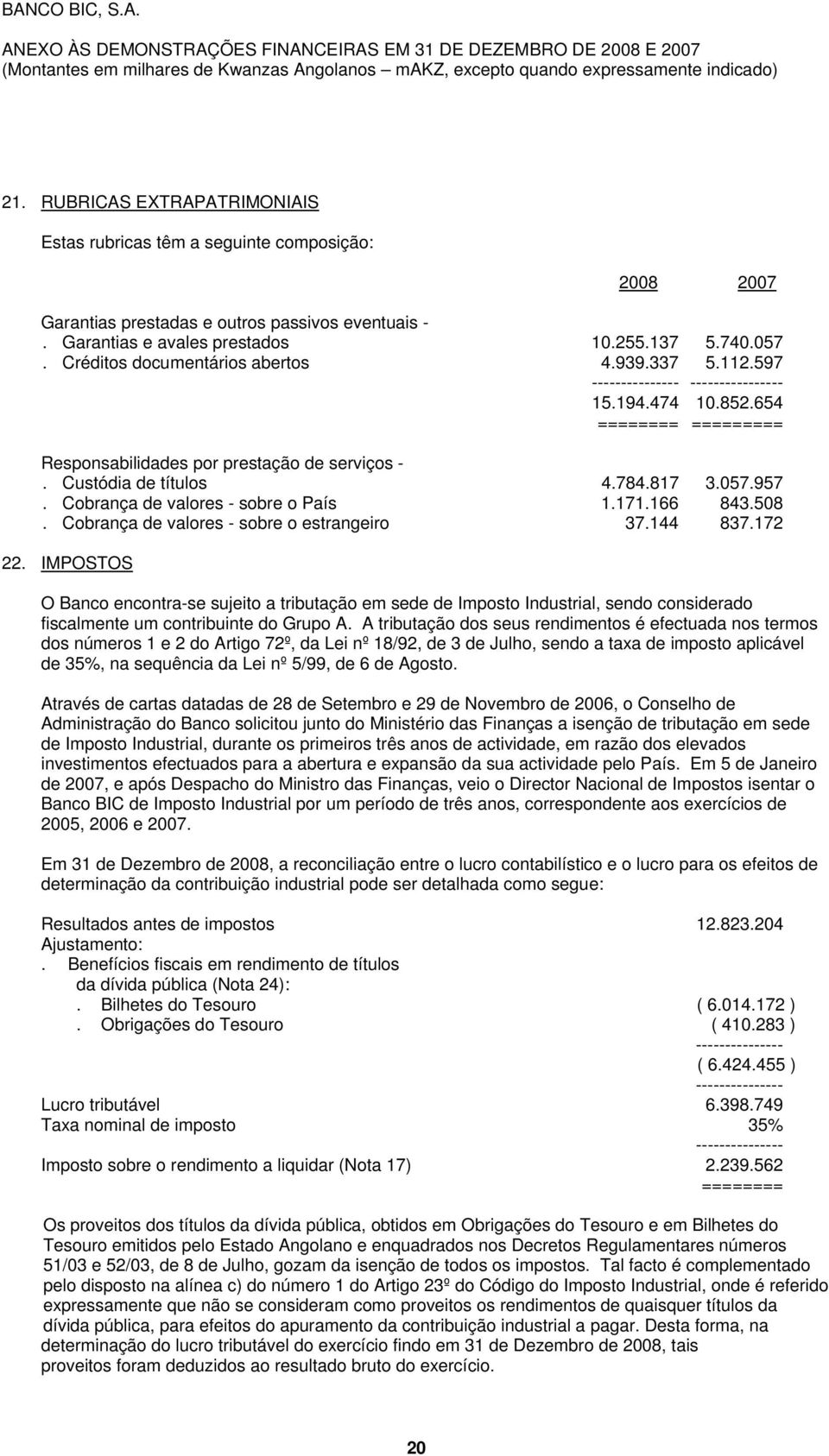 817 3.057.957. Cobrança de valores - sobre o País 1.171.166 843.508. Cobrança de valores - sobre o estrangeiro 37.144 837.172 22.