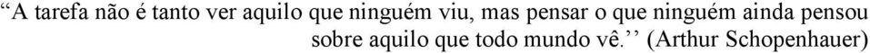 ninguém ainda pensou sobre aquilo