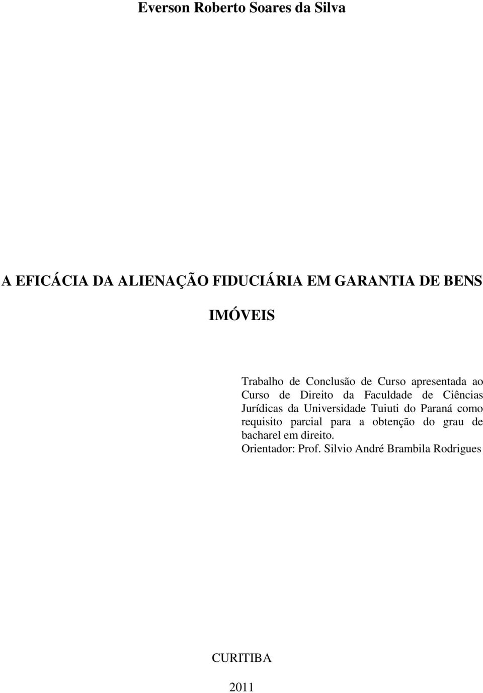 Ciências Jurídicas da Universidade Tuiuti do Paraná como requisito parcial para a