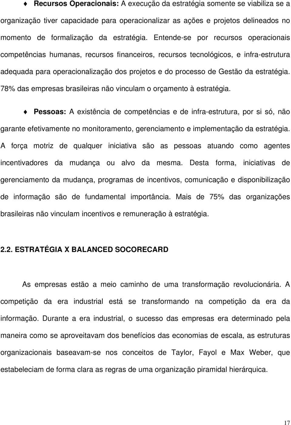 estratégia. 78% das empresas brasileiras não vinculam o orçamento à estratégia.