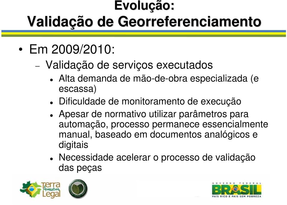 Apesar de normativo utilizar parâmetros para automação, processo permanece essencialmente