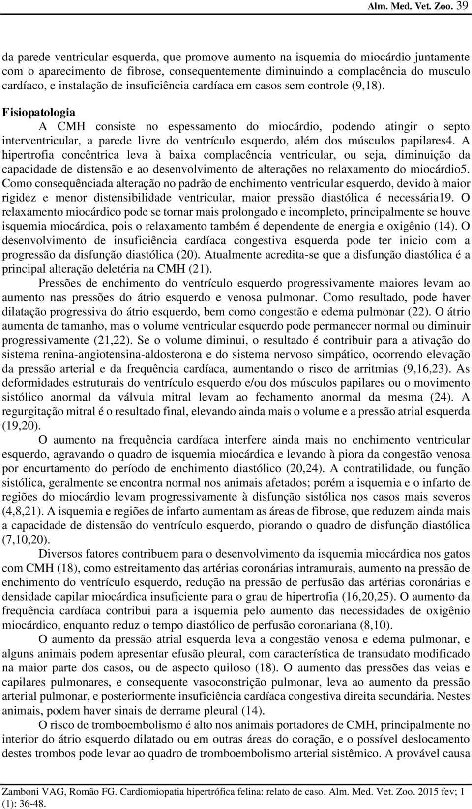 de insuficiência cardíaca em casos sem controle (9,18).