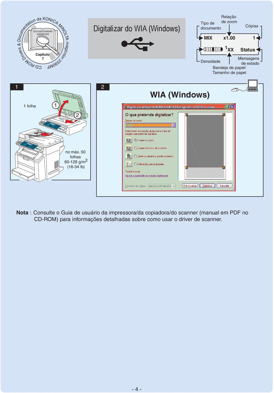 (Windows) 60-8 g/m (6-4 lb) Nota : Consulte o Guia de usuário da impressora/da