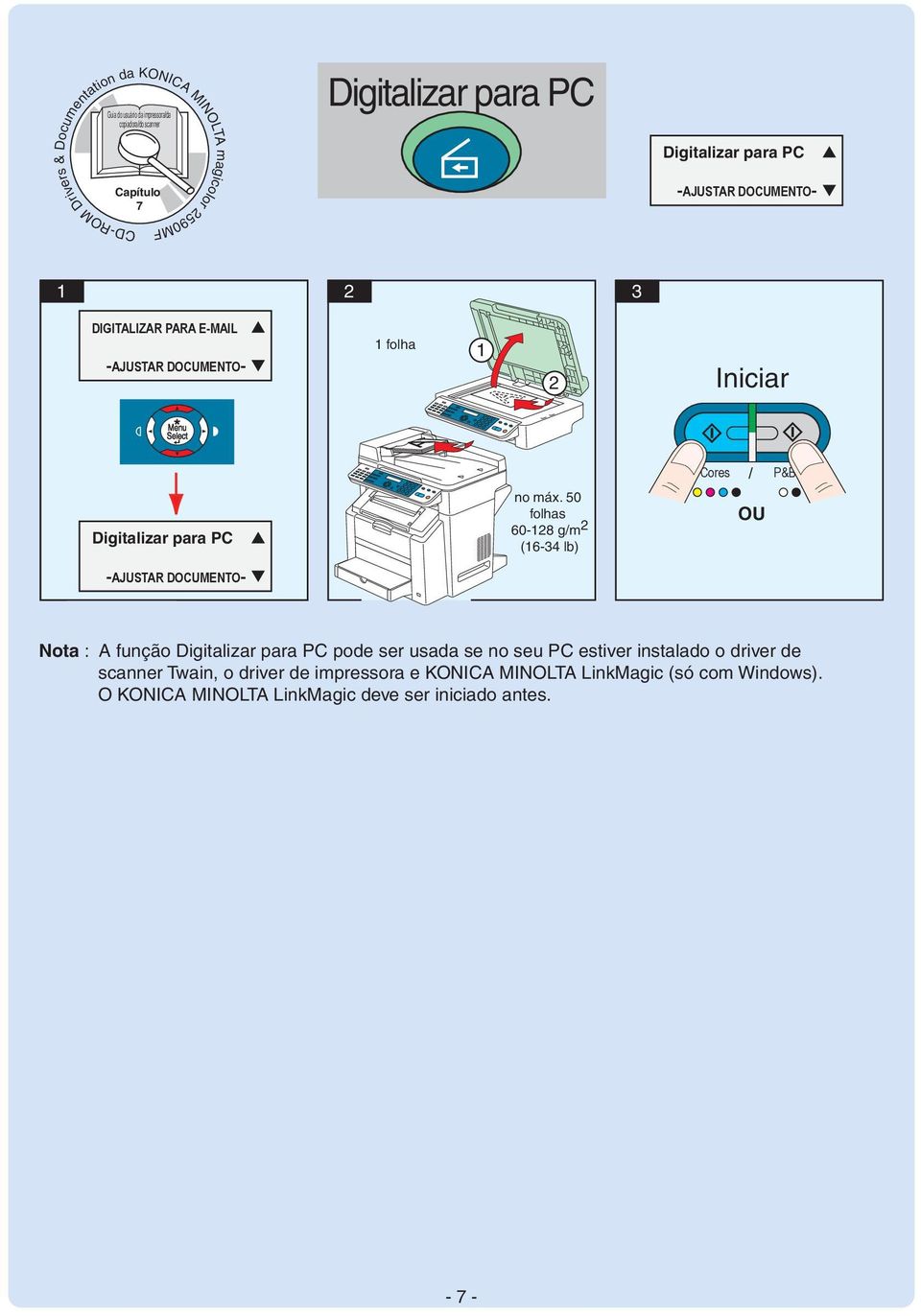 lb) OU -AJUSTAR DOCUMENTO- Nota : A função Digitalizar para PC pode ser usada se no seu PC estiver instalado o driver de scanner
