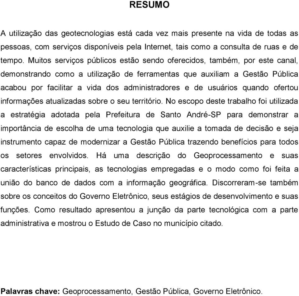 de usuários quando ofertou informações atualizadas sobre o seu território.