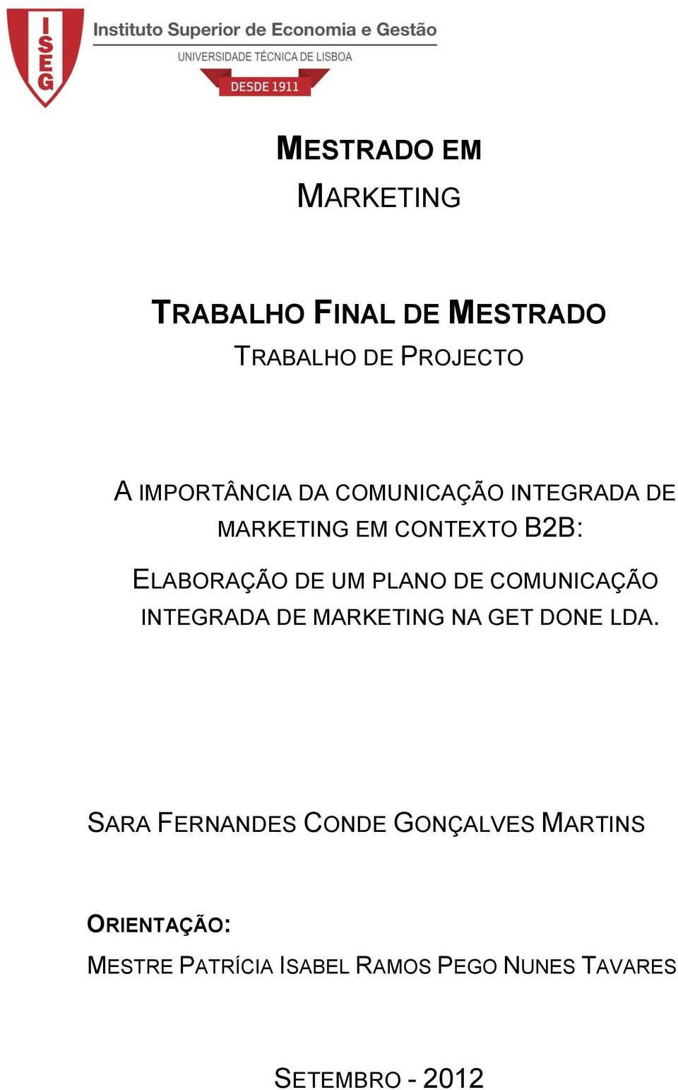 UM PLANO DE COMUNICAÇÃO INTEGRADA DE MARKETING NA GET DONE LDA.