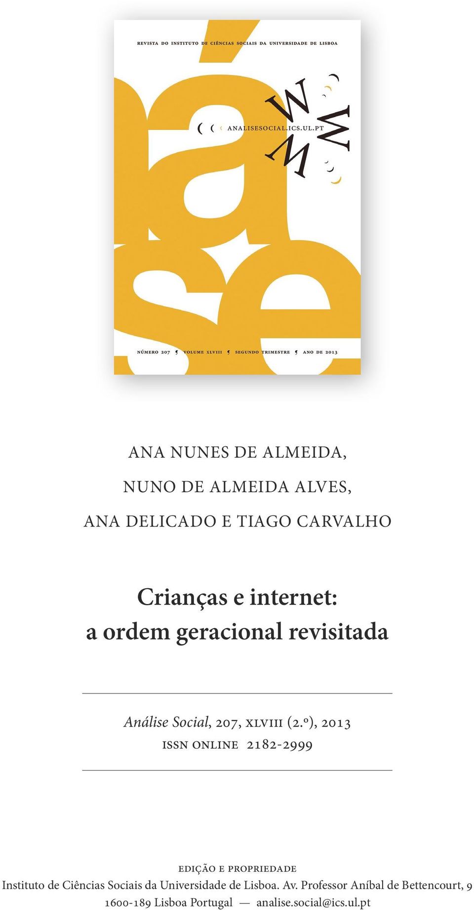 º), 2013 issn online 2182-2999 edição e propriedade Instituto de Ciências Sociais da