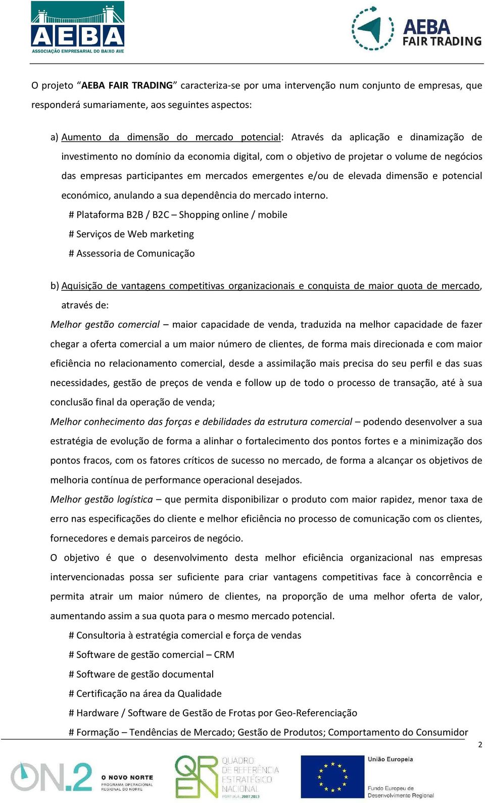 potencial económico, anulando a sua dependência do mercado interno.