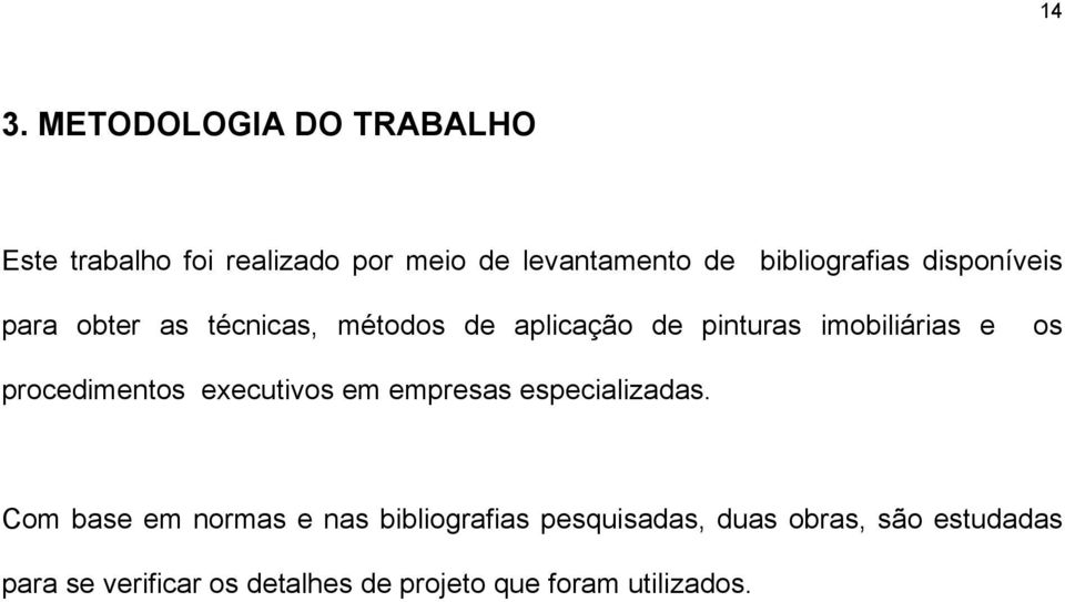 imobiliárias e os procedimentos executivos em empresas especializadas.