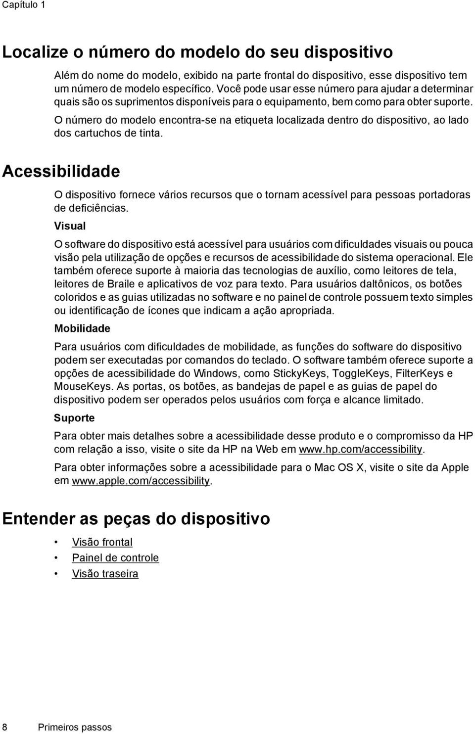 O número do modelo encontra-se na etiqueta localizada dentro do dispositivo, ao lado dos cartuchos de tinta.