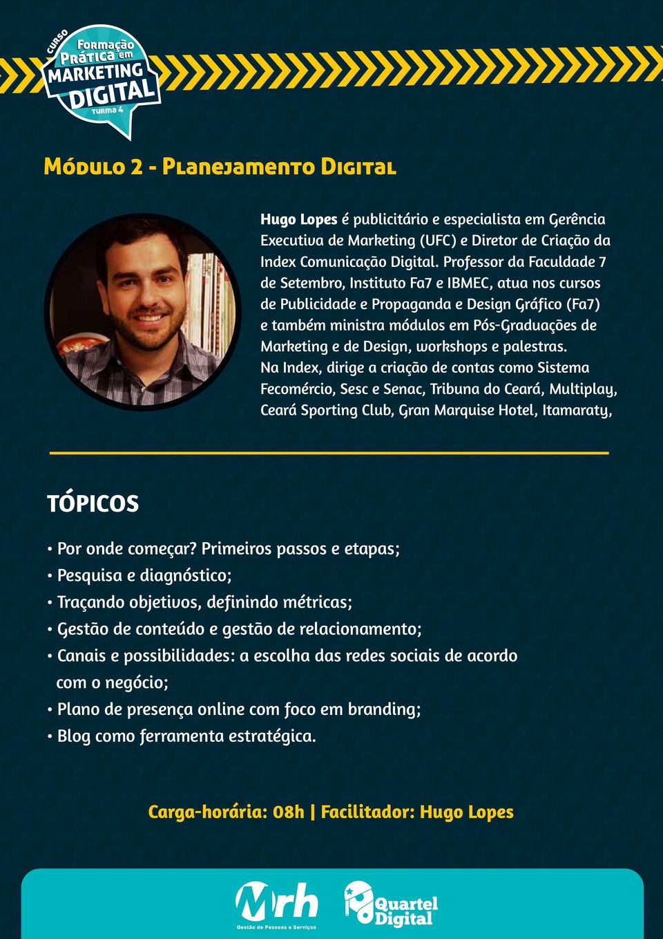 workshops e palestras. Na Index, dirige a criação de contas como Sistema Fecomércio, Sesc e Senac, Tribuna do Ceará, Multiplay, Ceará Sporting Club, Gran Marquise Hotel, Itamaraty, Por onde começar?