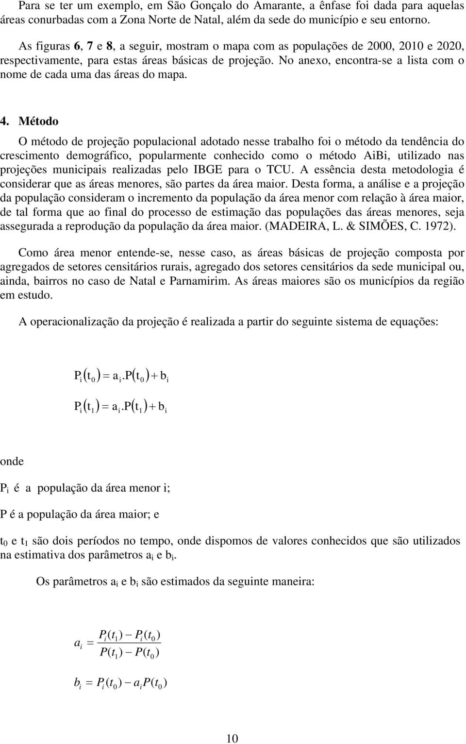 No anexo, encontra-se a lista com o nome de cada uma das áreas do mapa. 4.