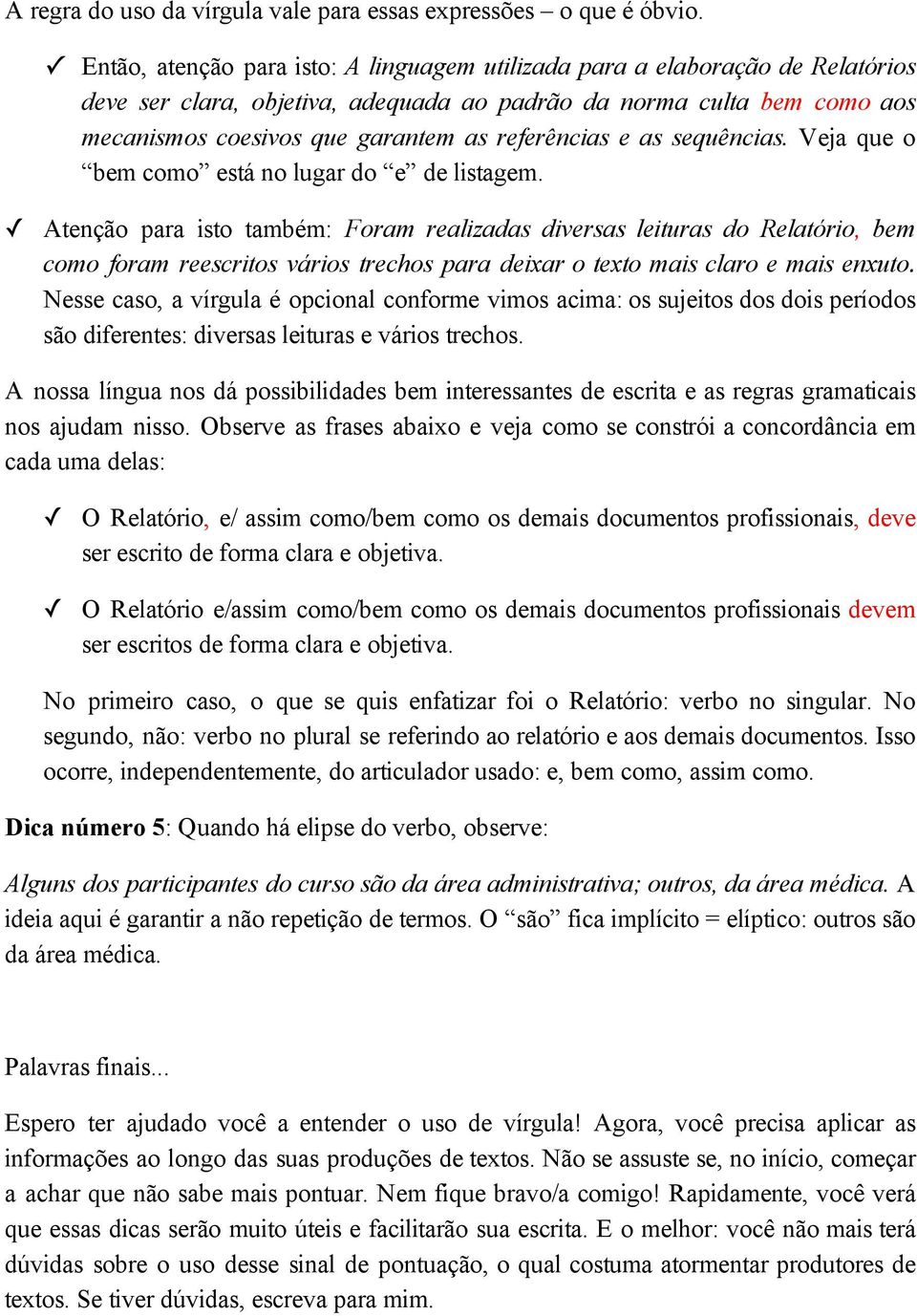 referências e as sequências. Veja que o bem como está no lugar do e de listagem.