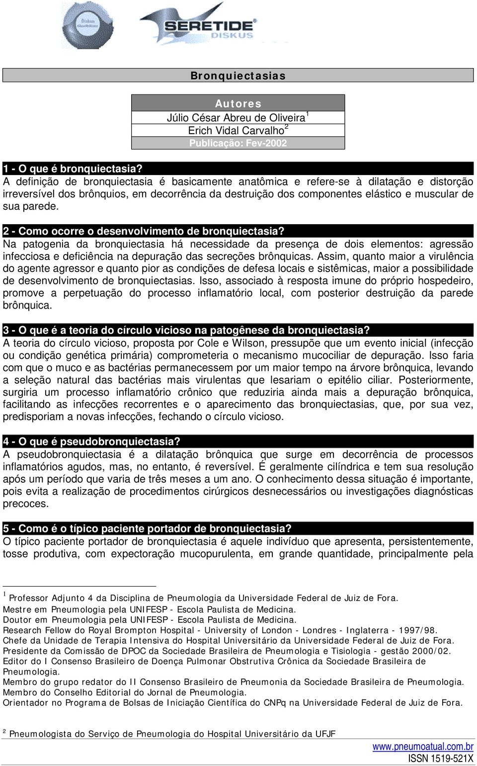 2 - Como ocorre o desenvolvimento de bronquiectasia?