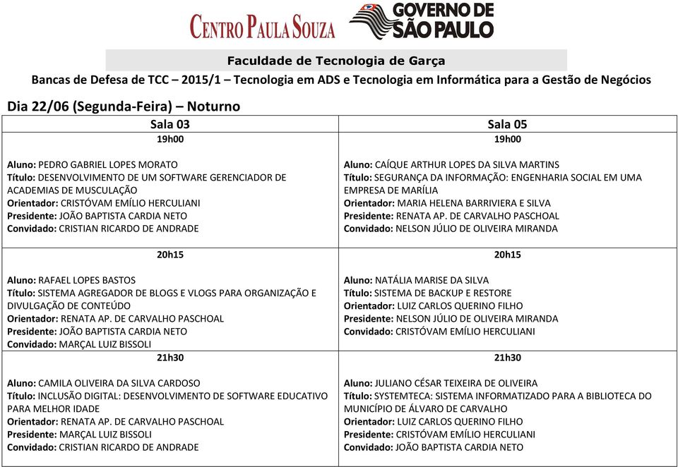 DE CARVALHO PASCHOAL JOÃO BAPTISTA CARDIA NETO MARÇAL LUIZ BISSOLI CAMILA OLIVEIRA DA SILVA CARDOSO INCLUSÃO DIGITAL: DESENVOLVIMENTO DE SOFTWARE EDUCATIVO PARA MELHOR IDADE RENATA AP.