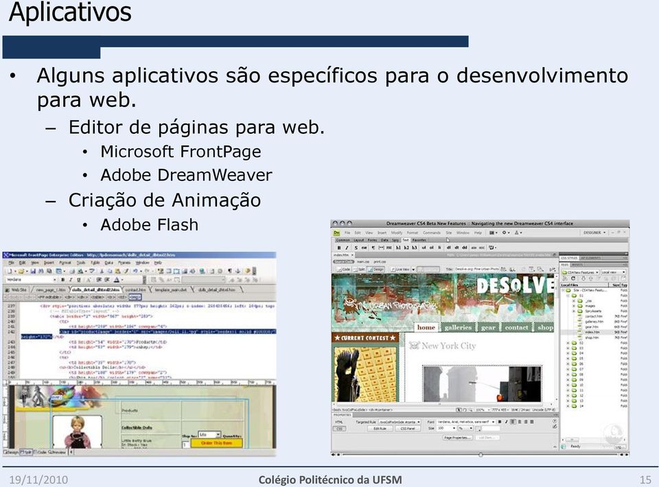 Microsoft FrontPage Adobe DreamWeaver Criação de