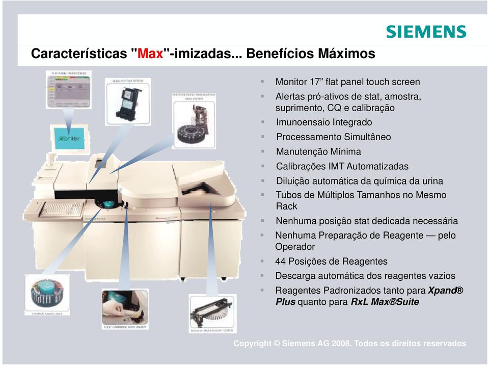 Integrado Processamento Simultâneo Manutenção Mínima Calibrações IMT Automatizadas Diluição automática da química da urina Tubos de