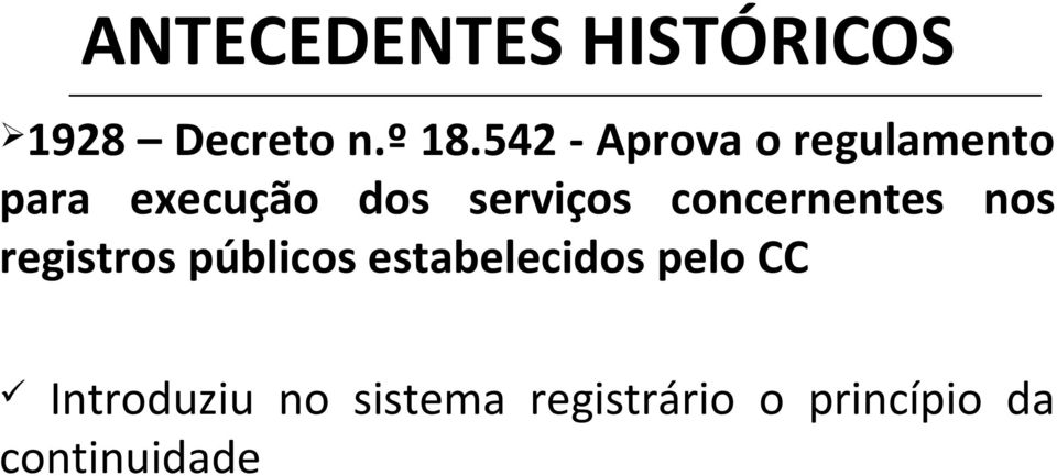 concernentes nos registros públicos estabelecidos pelo