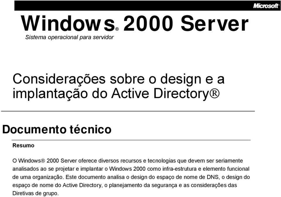 implantar o Windows 2000 como infra-estrutura e elemento funcional de uma organização.