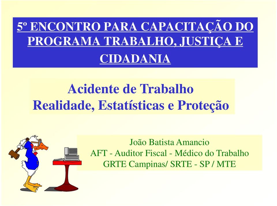 Estatísticas e Proteção João Batista Amancio AFT -