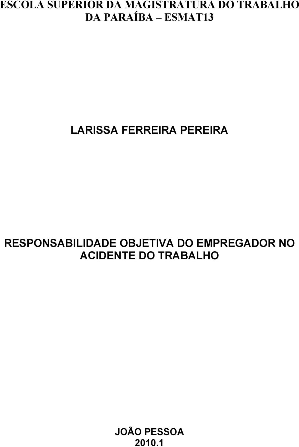 FERREIRA PEREIRA RESPONSABILIDADE OBJETIVA