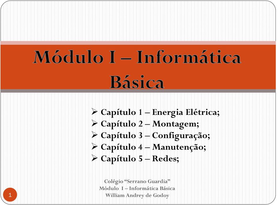 Capítulo 4 Manutenção; Capítulo 5 Redes; 1