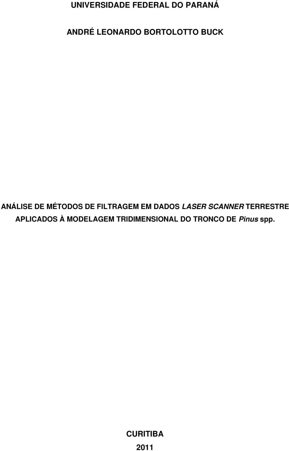 DADOS LASER SCANNER TERRESTRE APLICADOS À