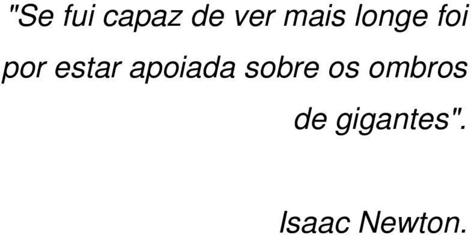 apoiada sobre os ombros