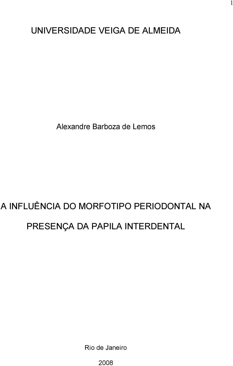 INFLUÊNCIA DO MORFOTIPO PERIODONTAL