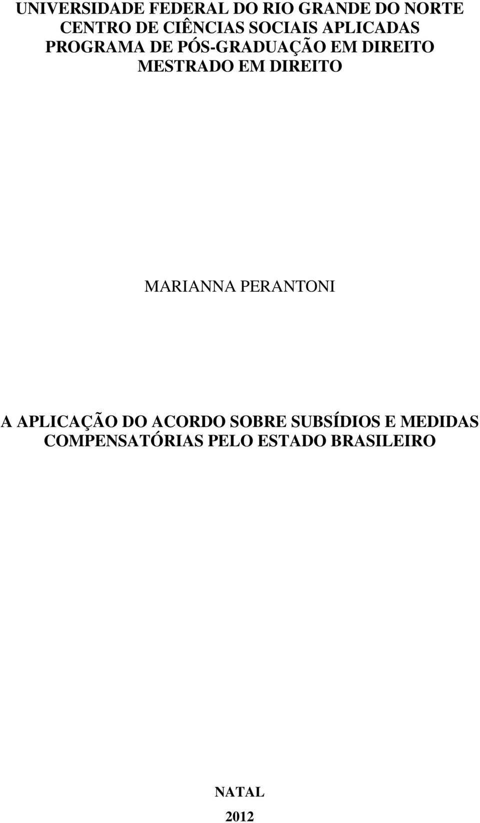 EM DIREITO MARIANNA PERANTONI A APLICAÇÃO DO ACORDO SOBRE