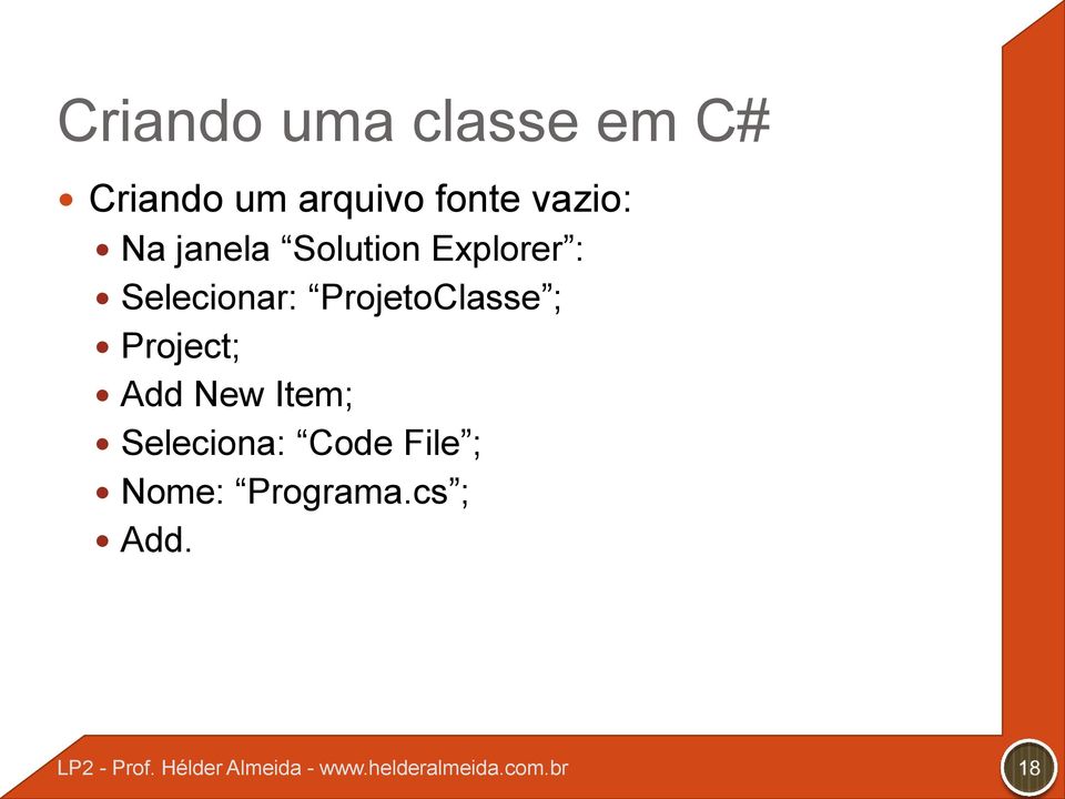 Selecionar: ProjetoClasse ; Project; Add New