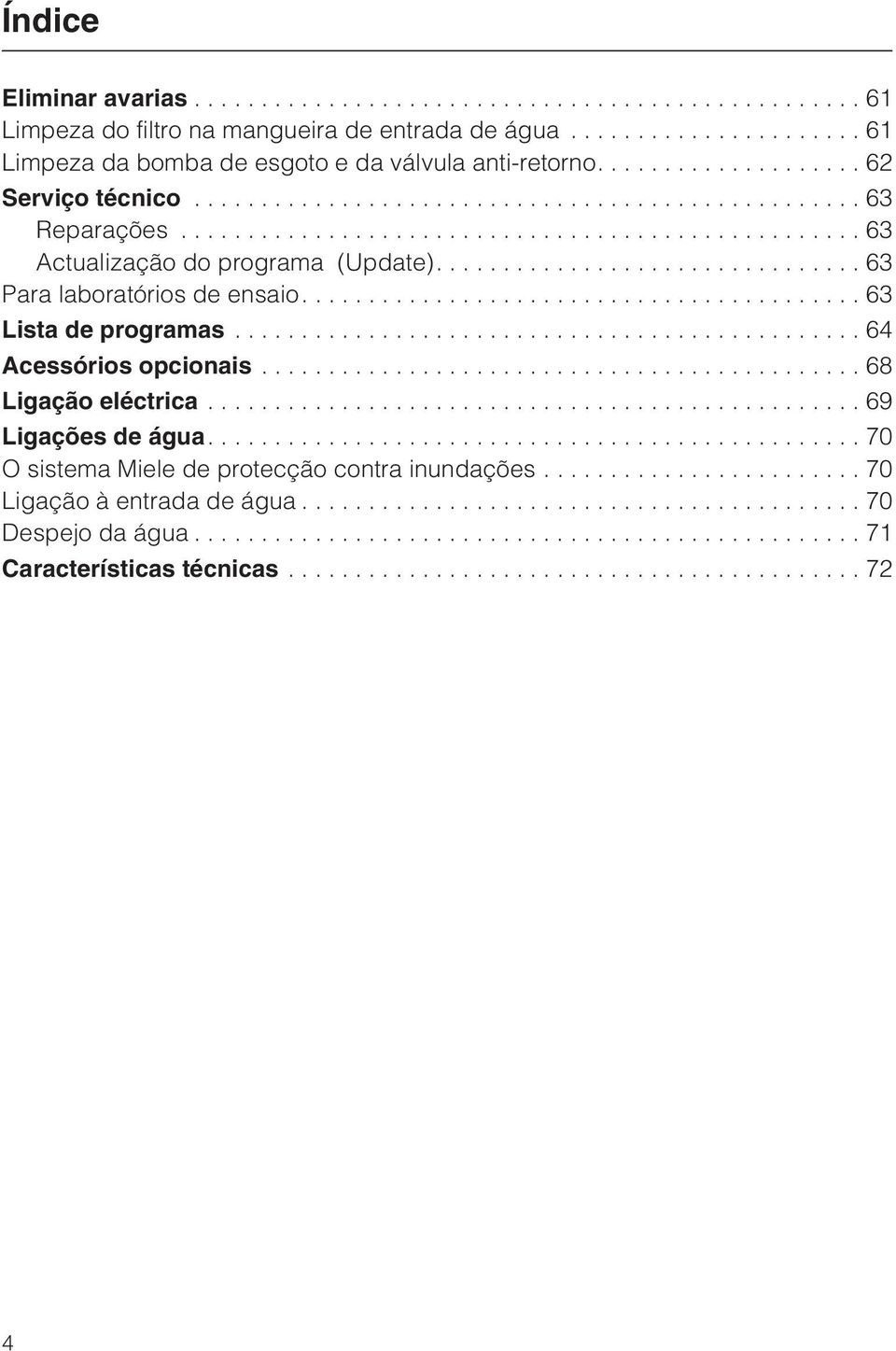 ..63 Actualização do programa (Update)....63 Para laboratórios de ensaio....63 Lista de programas...64 Acessórios opcionais.