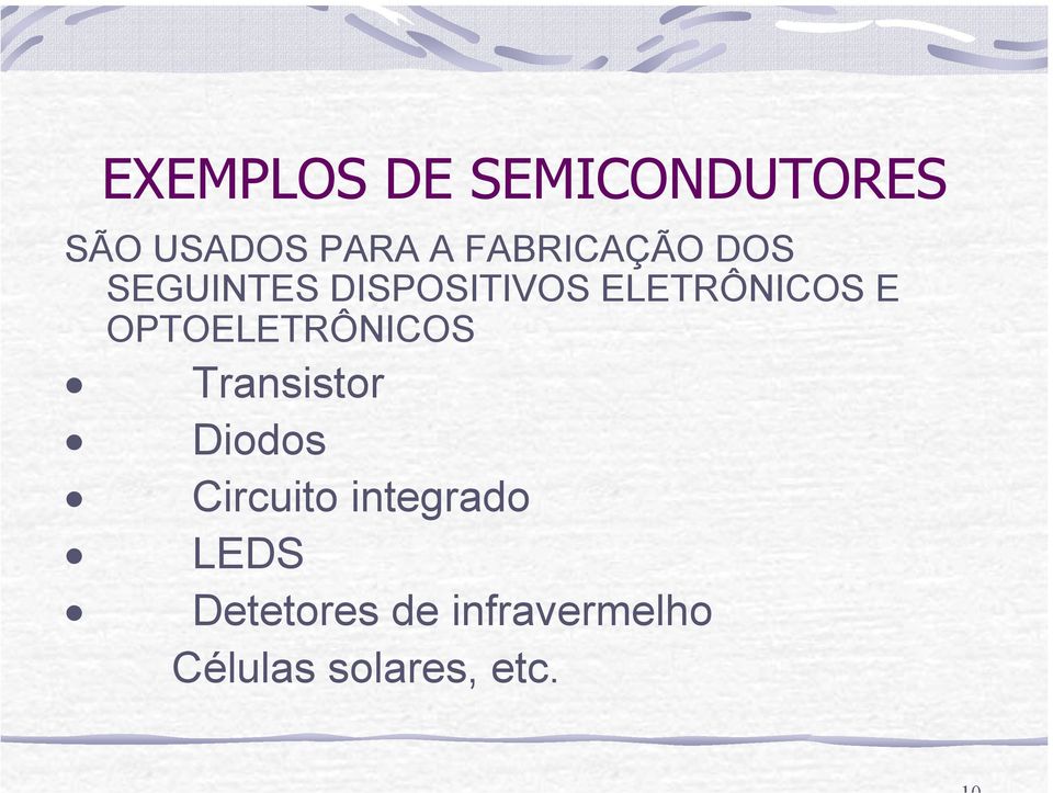 E OPTOELETRÔNICOS Transistor Diodos Circuito