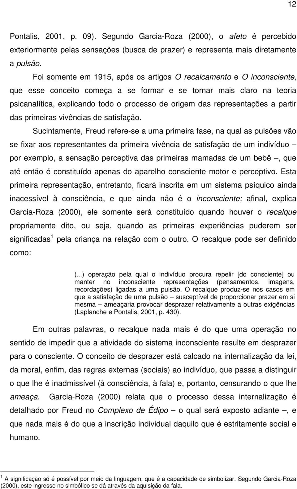 representações a partir das primeiras vivências de satisfação.