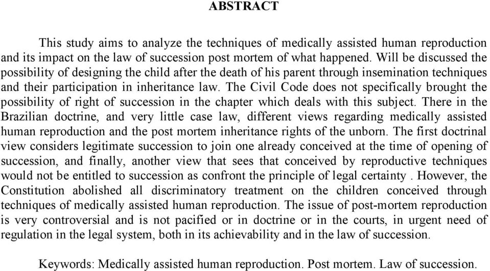 The Civil Code does not specifically brought the possibility of right of succession in the chapter which deals with this subject.