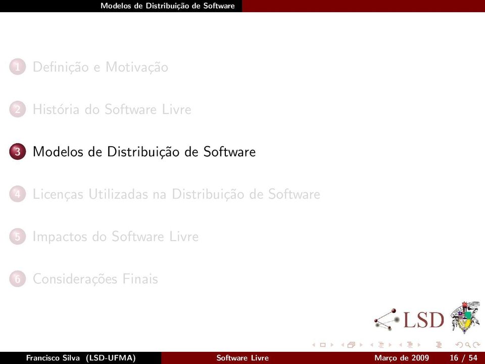 Utilizadas na Distribuição de Software 5 Impactos do Software Livre 6