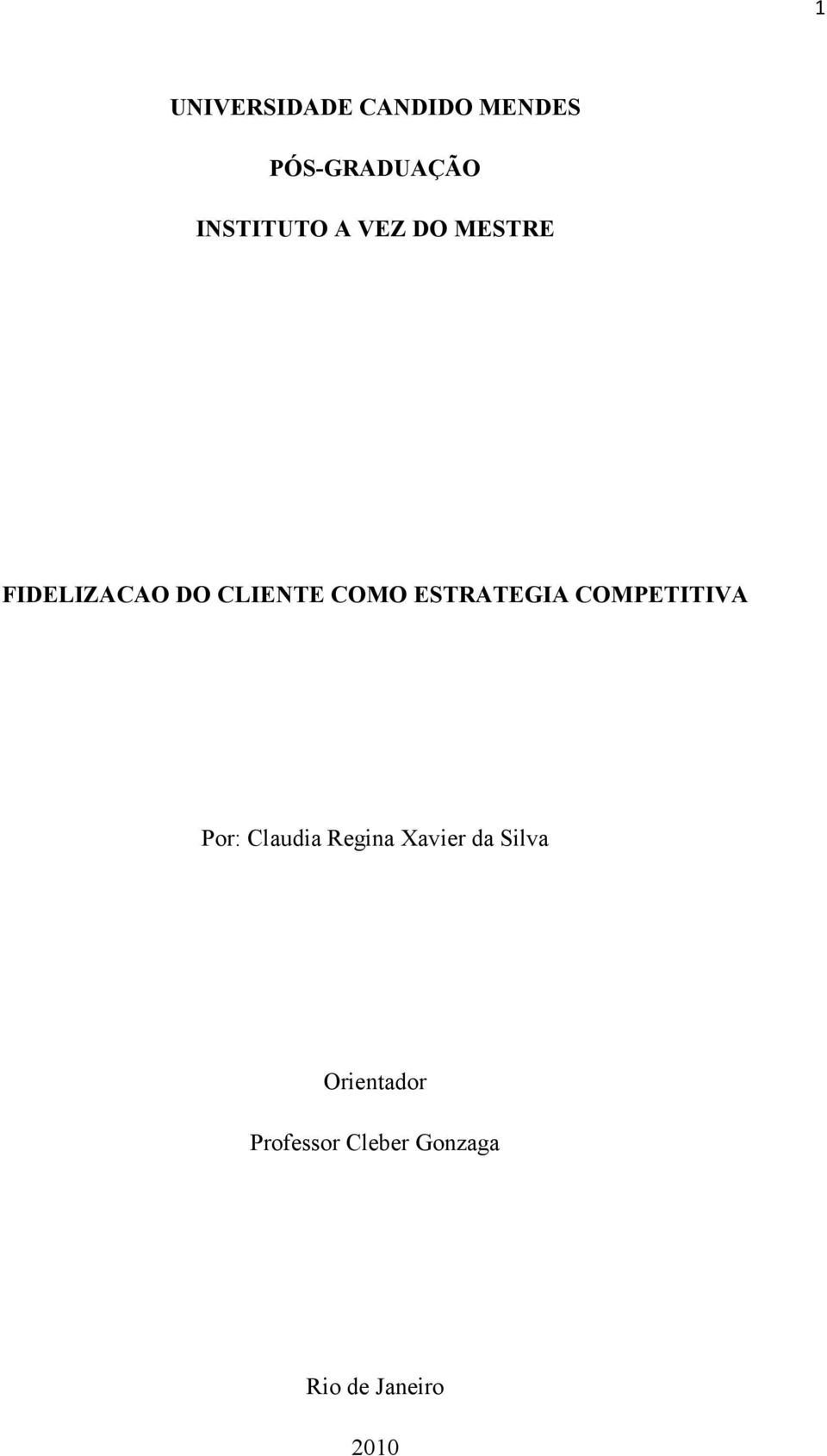 COMO ESTRATEGIA COMPETITIVA Por: Claudia Regina