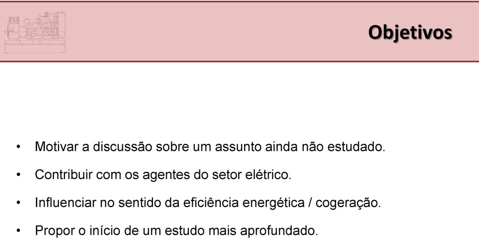 Contribuir com os agentes do setor elétrico.