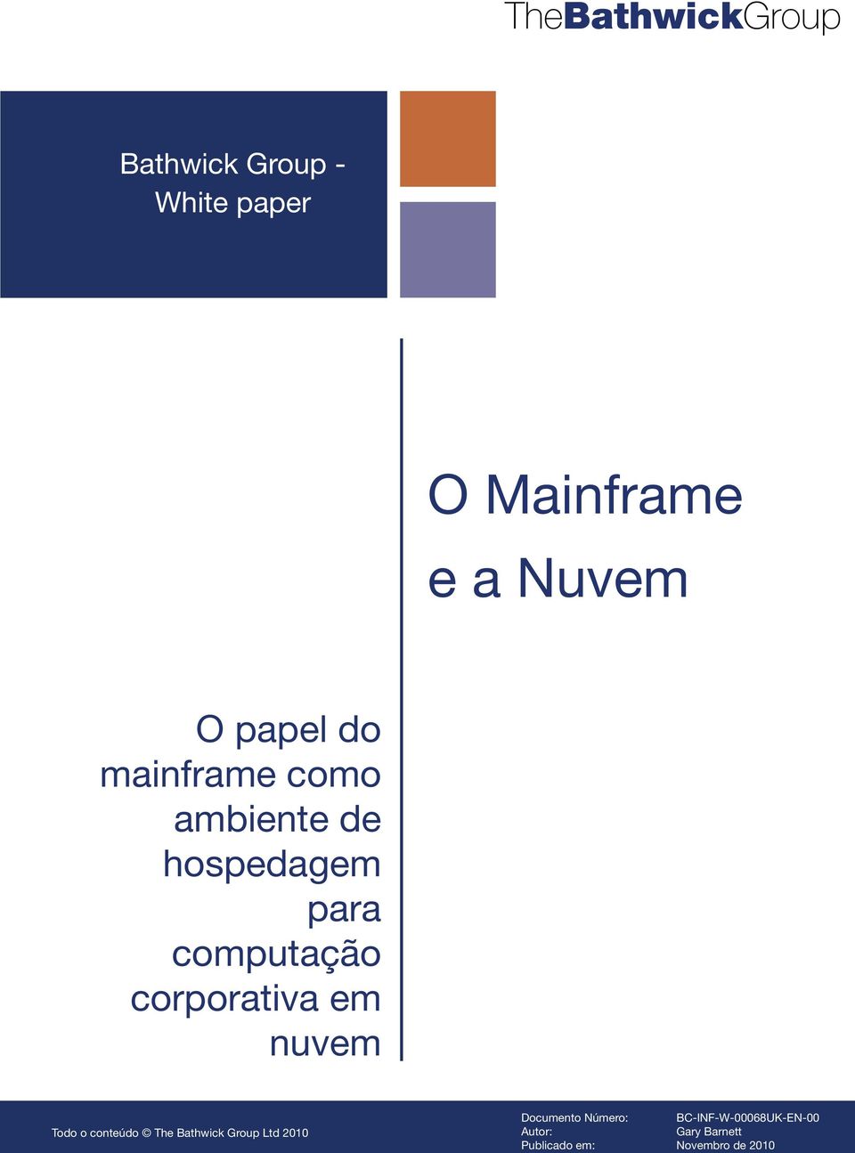 em nuvem Todo o conteúdo The Bathwick Group Ltd 2010 Documento