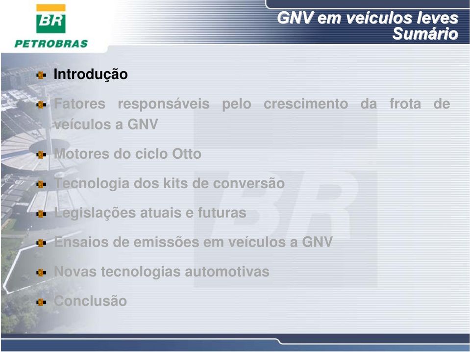 Tecnologia dos kits de conversão Legislações atuais e futuras