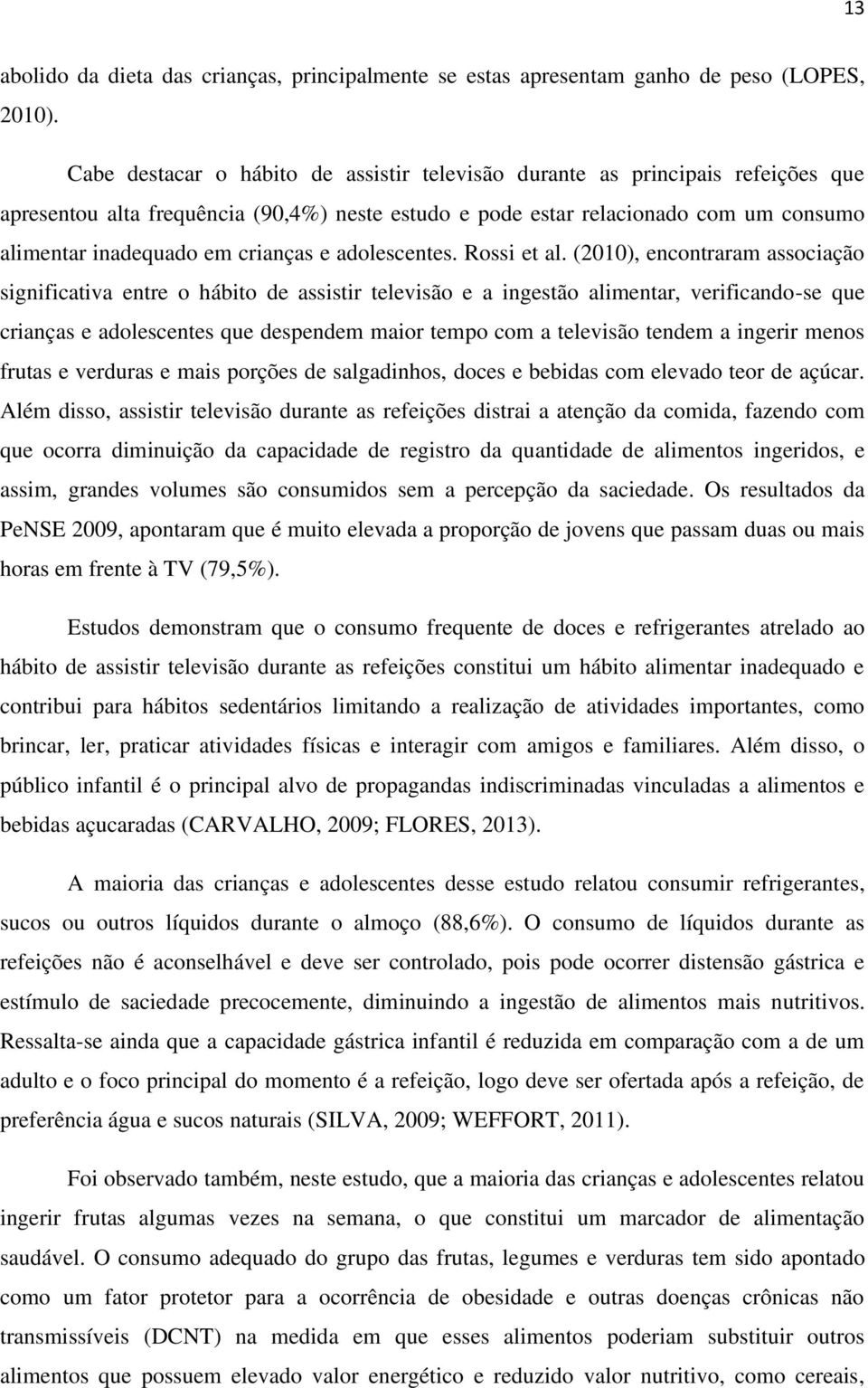 crianças e adolescentes. Rossi et al.