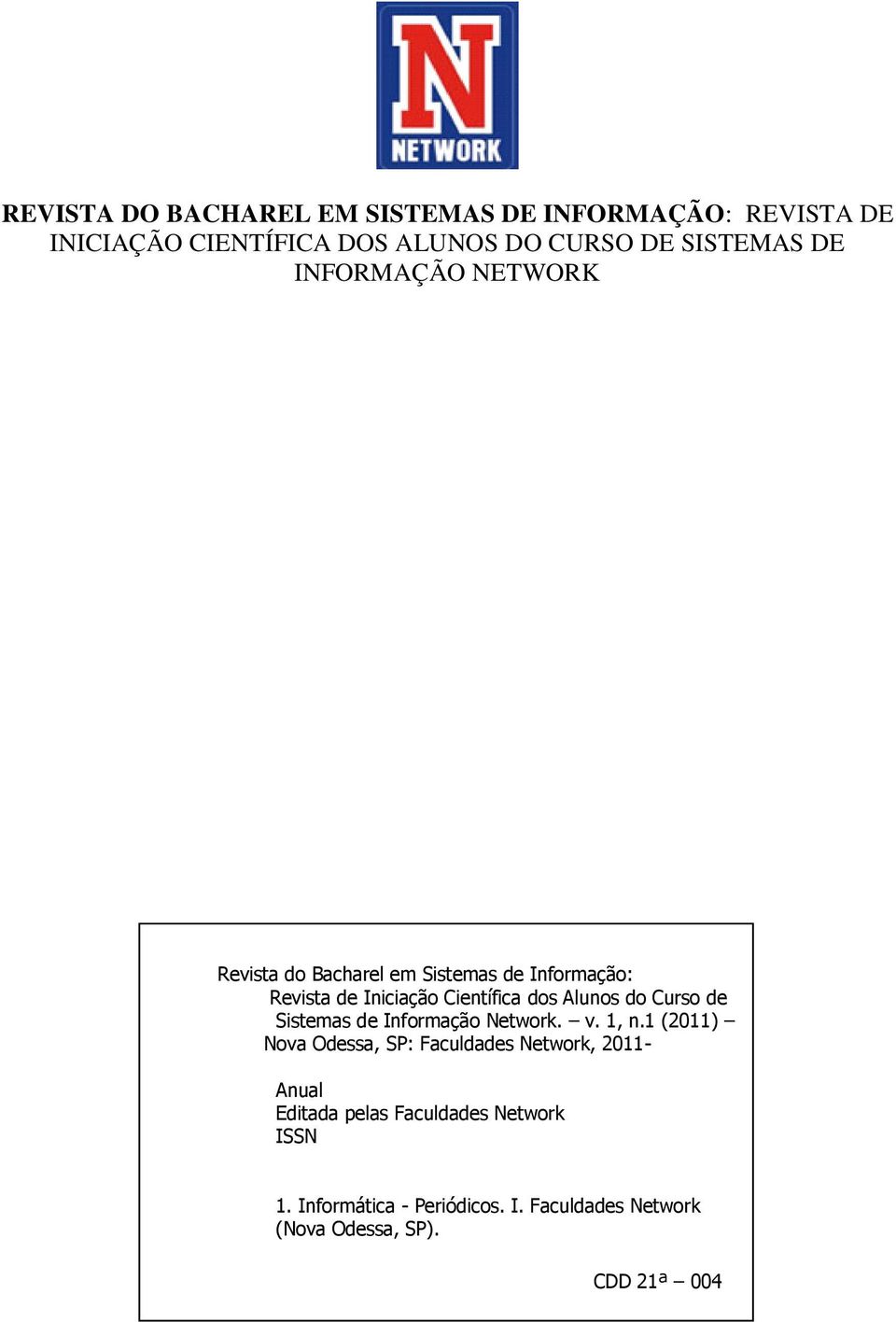 do Curso de Sistemas de Informação Network. v. 1, n.