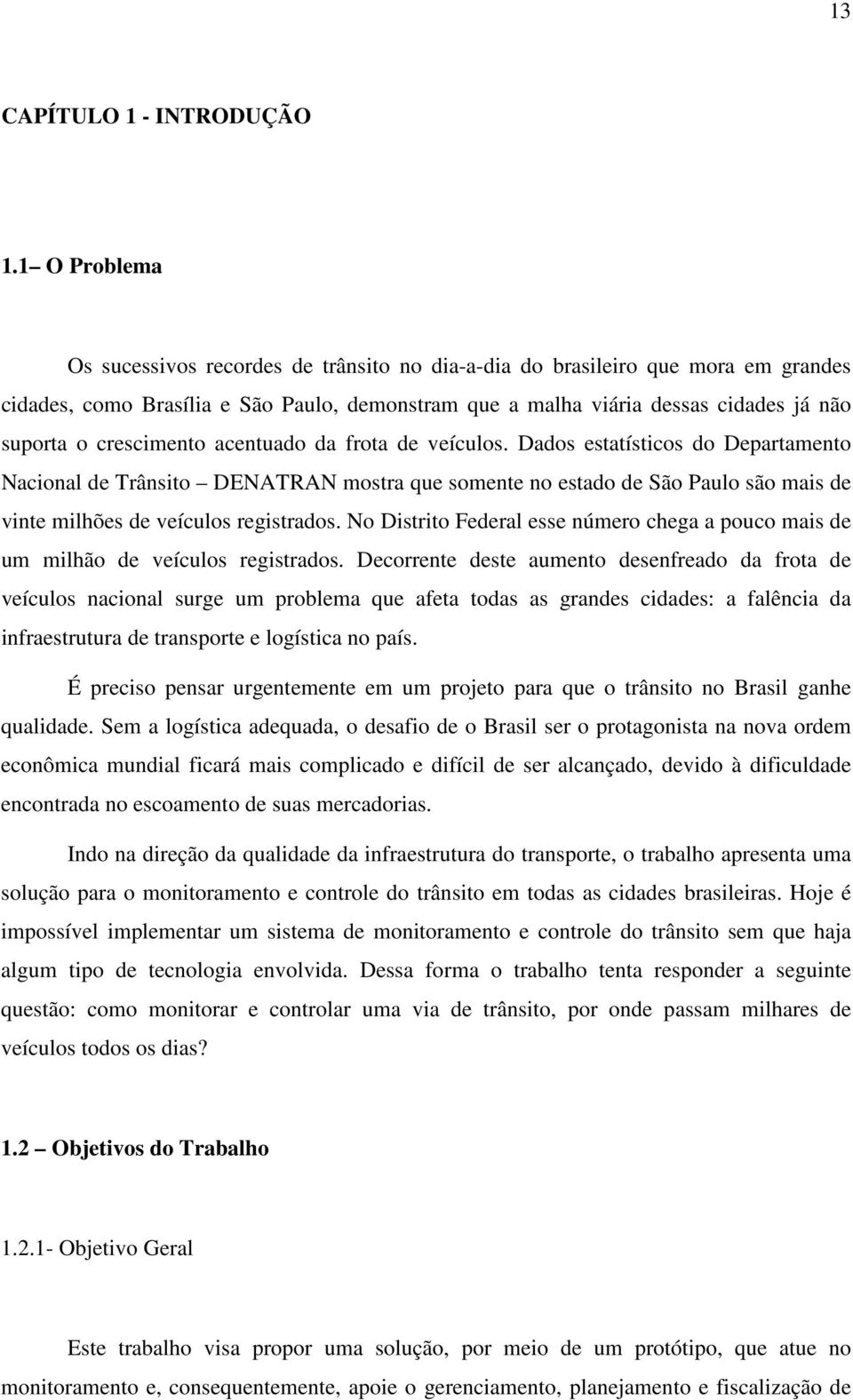 crescimento acentuado da frota de veículos.