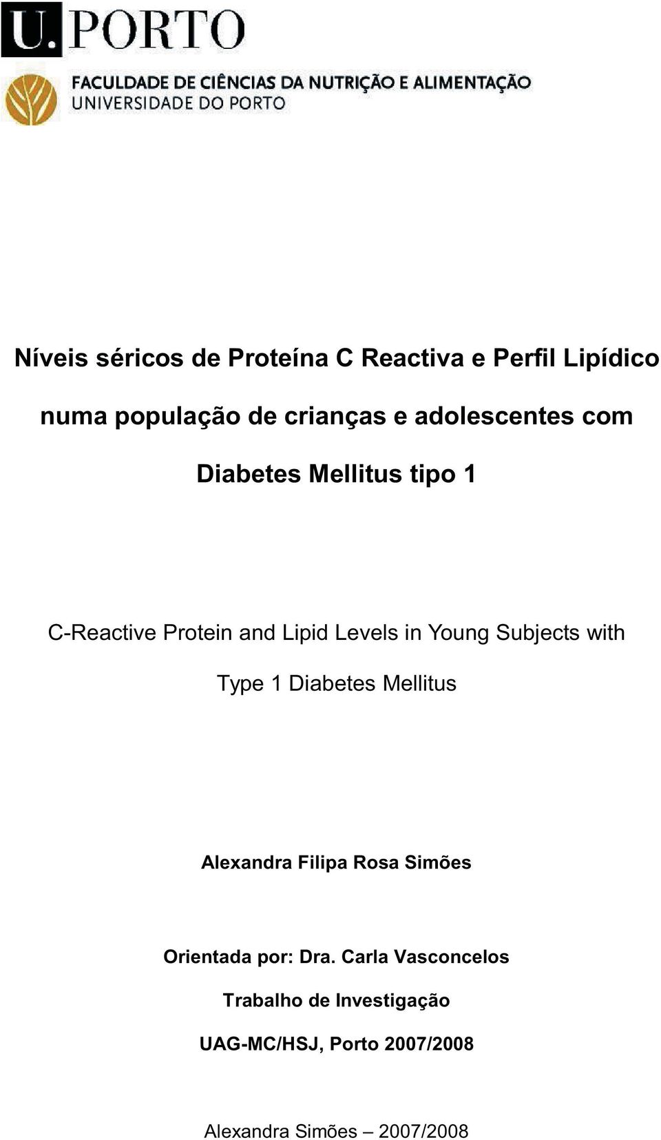 Young Subjects with Type 1 Diabetes Mellitus Alexandra Filipa Rosa Simões