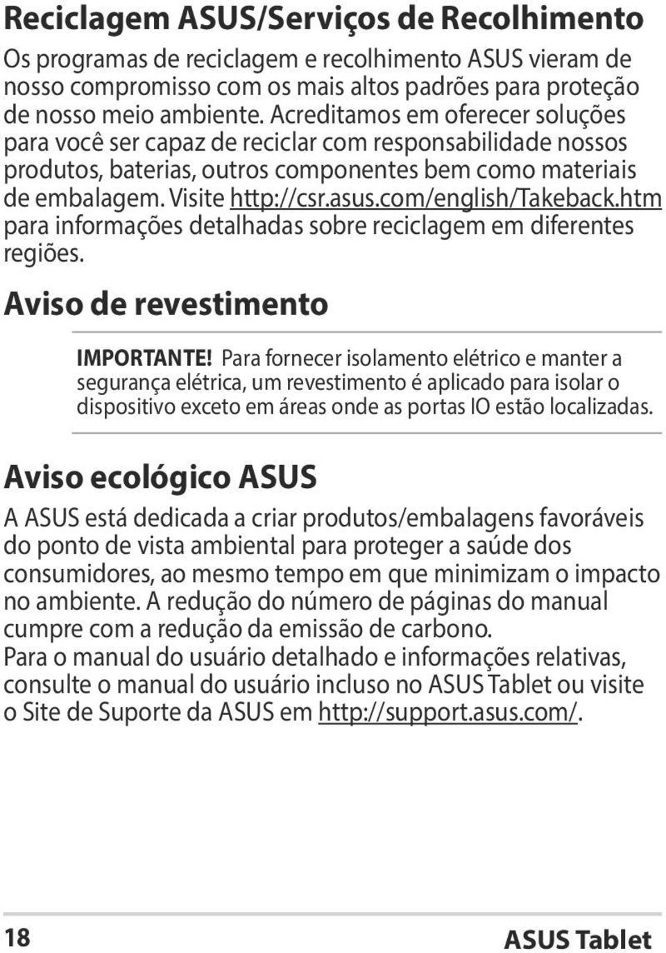 com/english/takeback.htm para informações detalhadas sobre reciclagem em diferentes regiões. Aviso de revestimento IMPORTANTE!