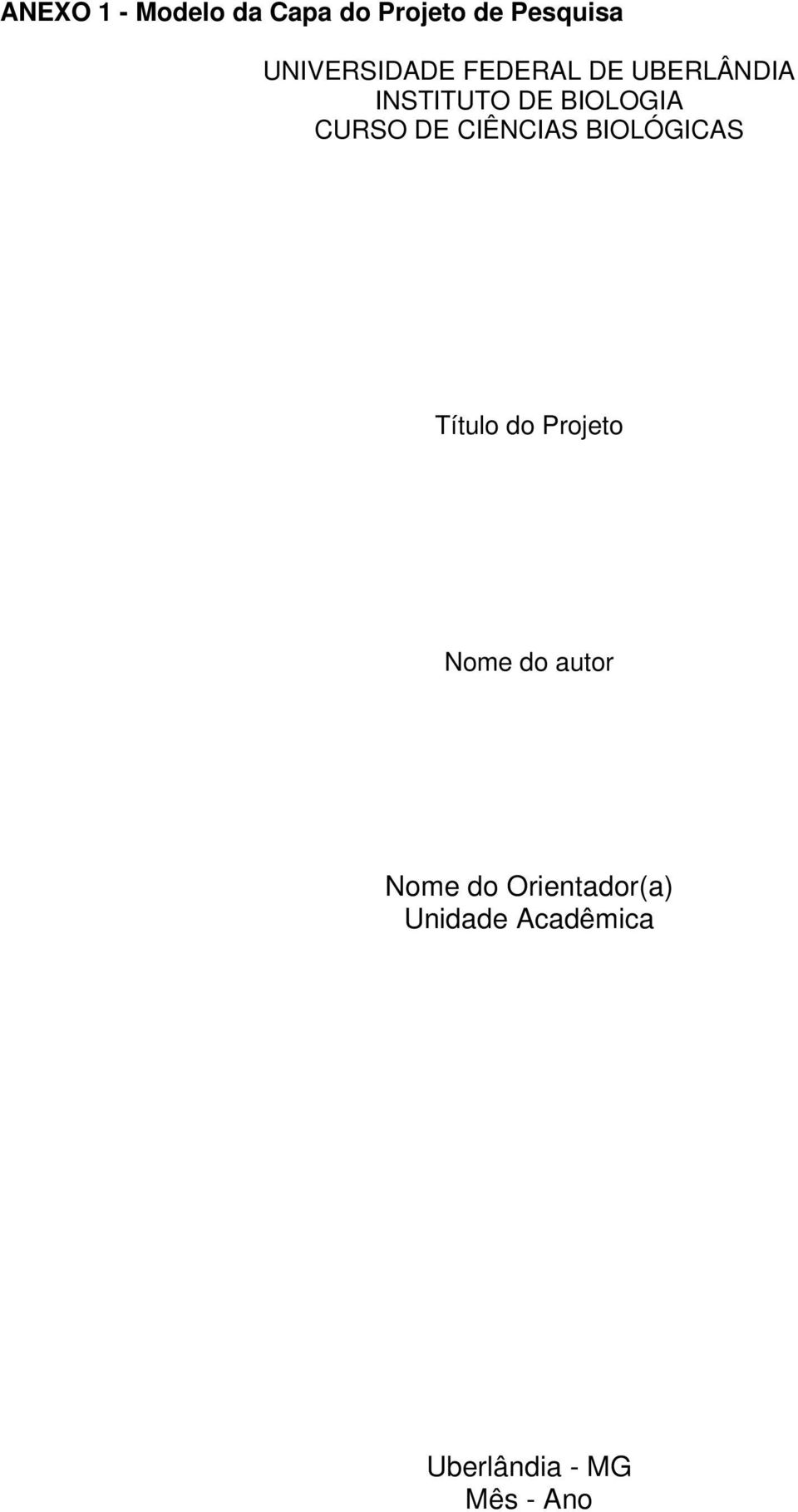 CURSO DE CIÊNCIAS BIOLÓGICAS Título do Projeto Nome do