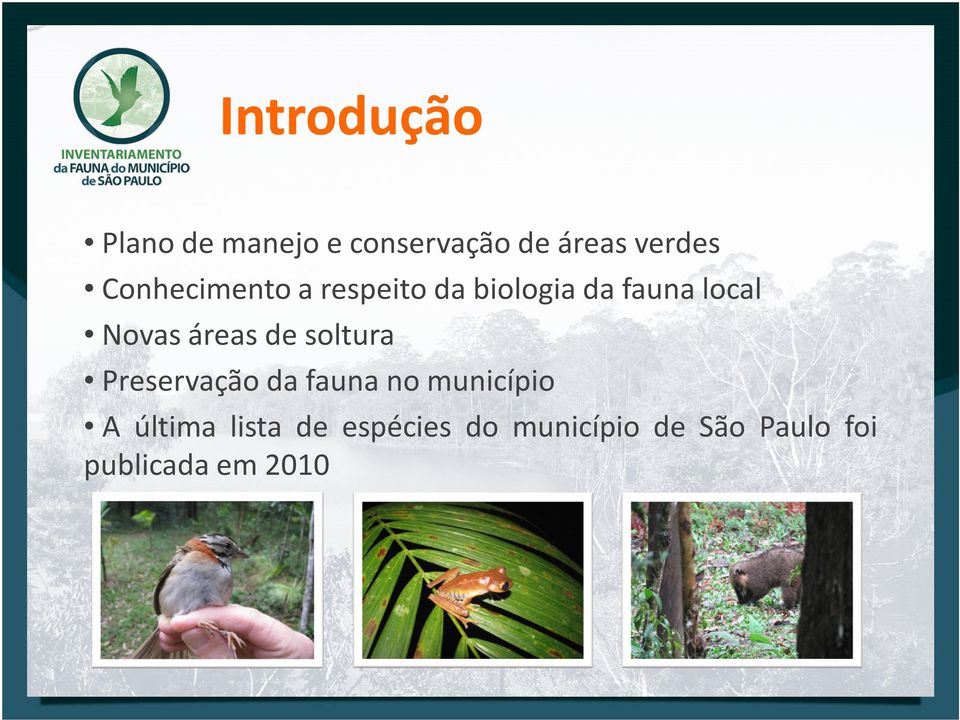 Novasáreasdesoltura Preservação da fauna no município A