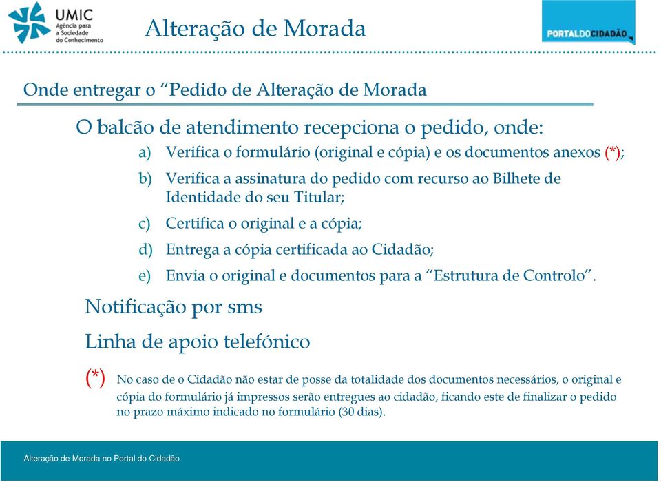 o original e documentos para a Estrutura de Controlo.