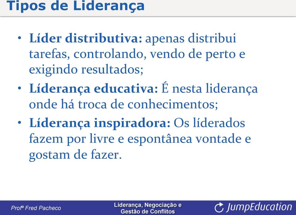 Líderança)educativa:'É'nesta'liderança'