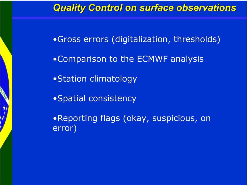 the ECMWF analysis Station climatology Spatial